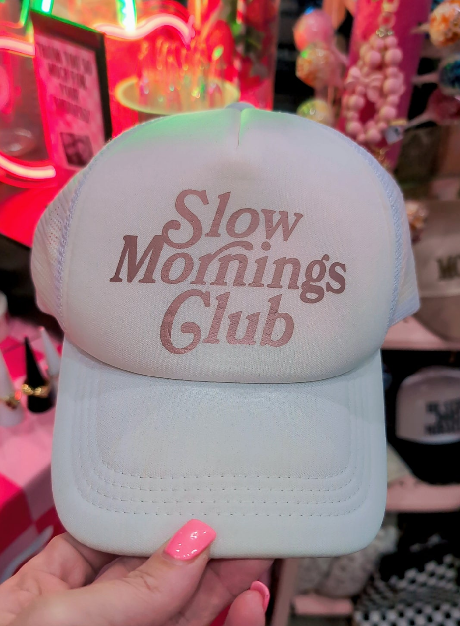 Slow mornings club- white trucker hat