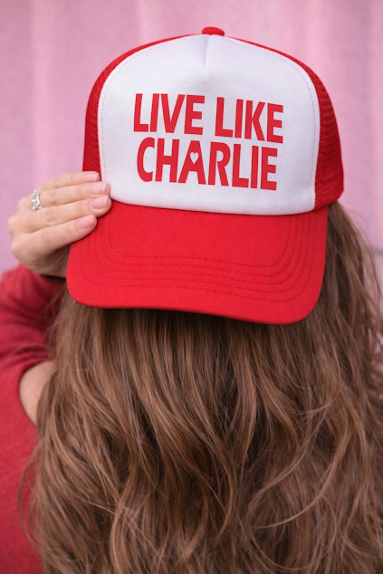 Live like Charlie Red trucker hat