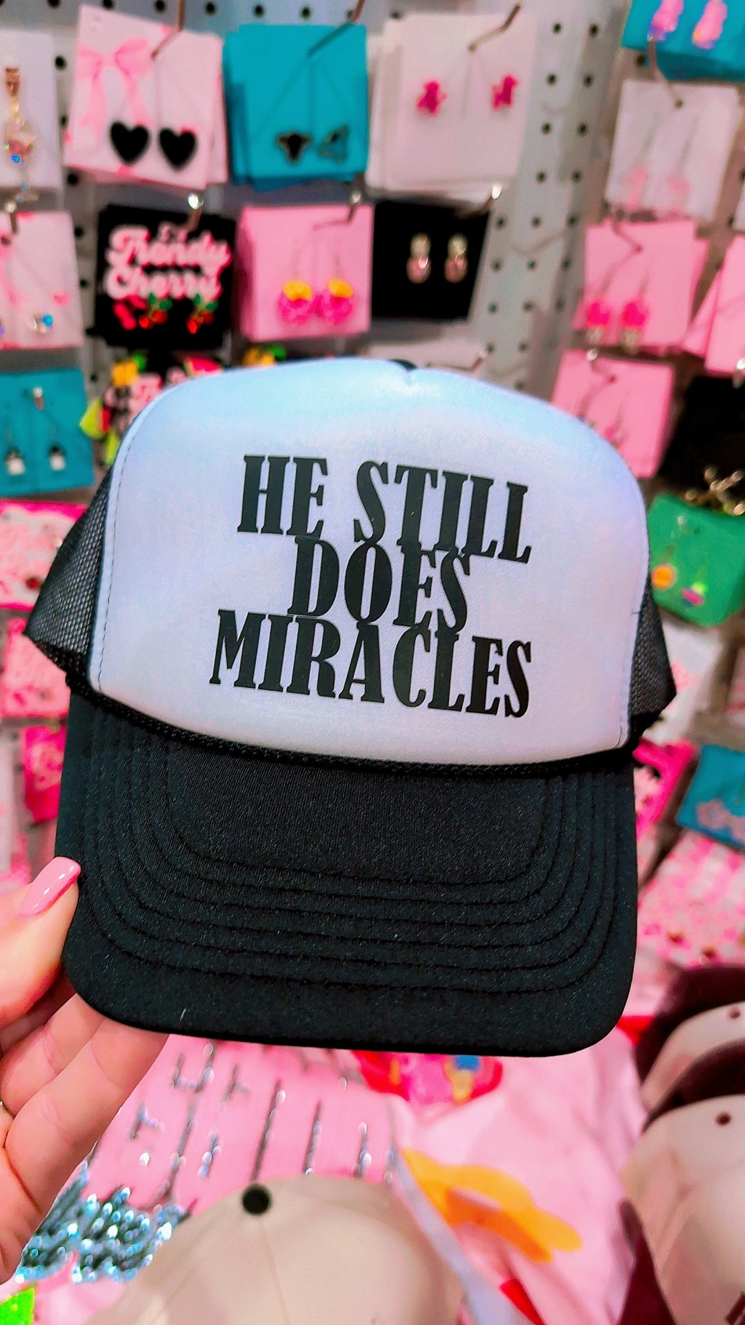 He still does miracles trucker hat
