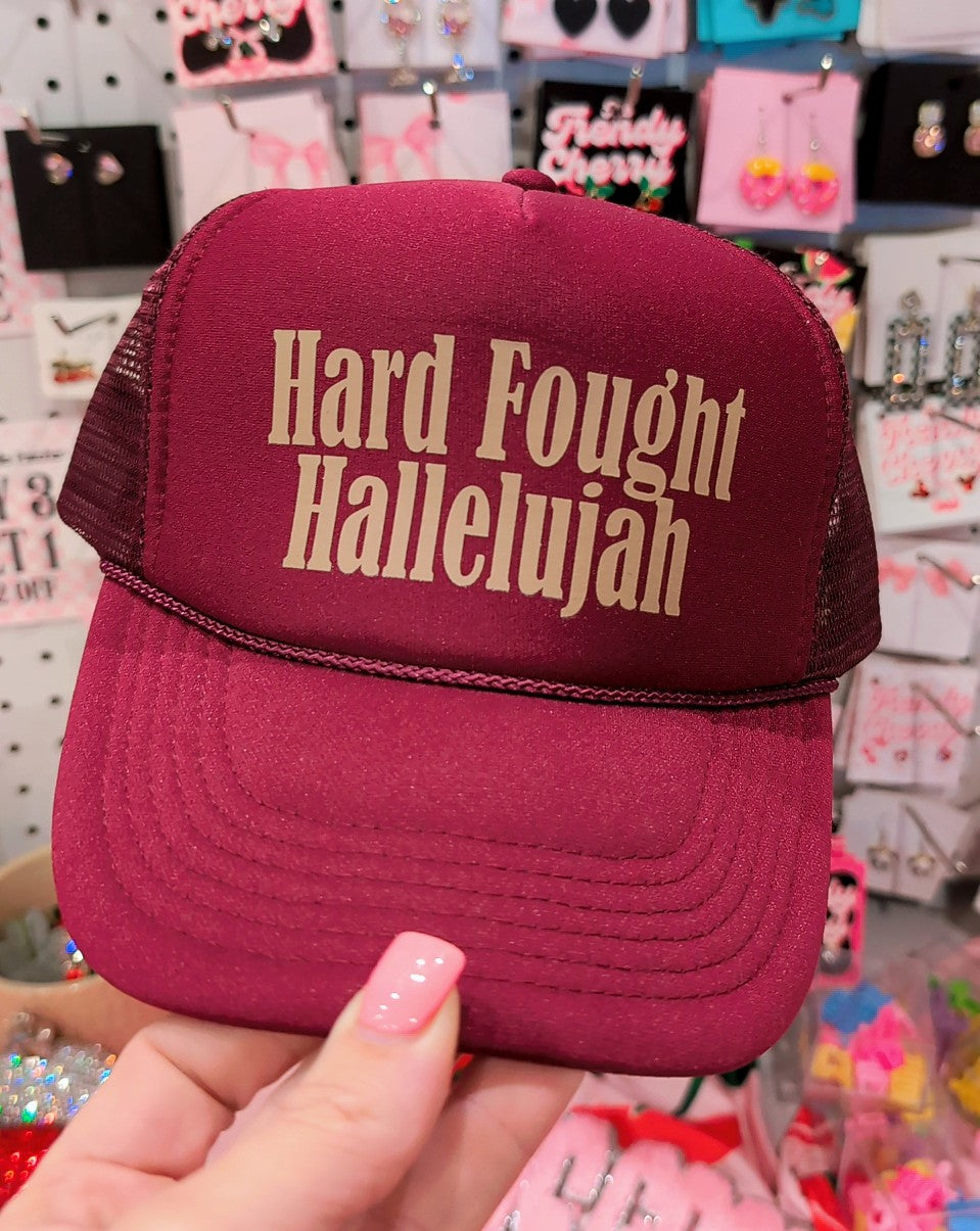 Hard Fought Hallelujah trucker hat
