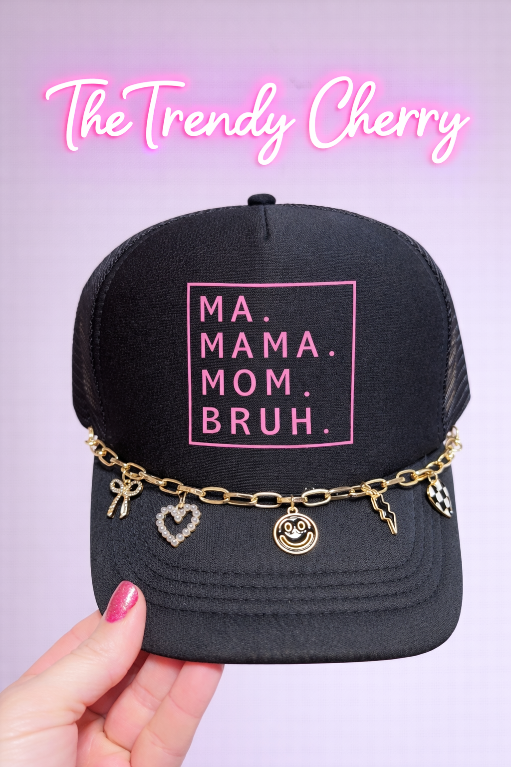 Ma. Mamma. mom. Bruh. Trucker hat with trendy chain